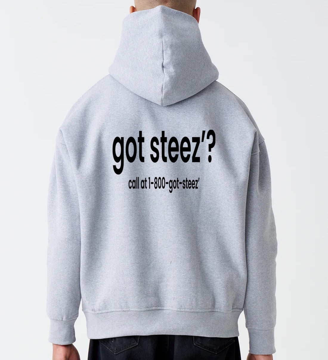 Light Gray Got Steez’ Hoodie