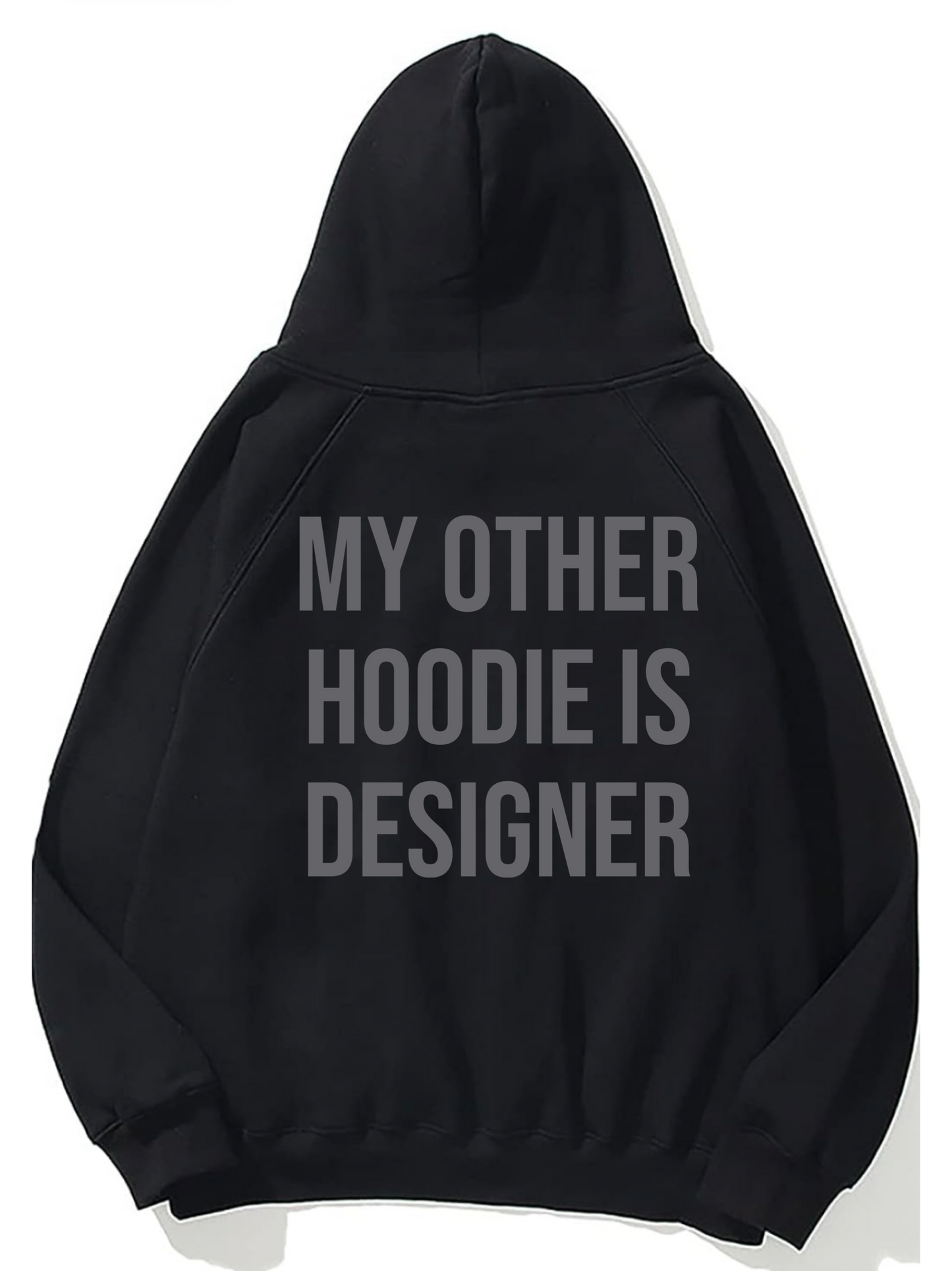 My Other Hoodie Is Designer Hoodie